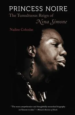 La princesa negra: el tumultuoso reinado de Nina Simone - Princess Noire: The Tumultuous Reign of Nina Simone