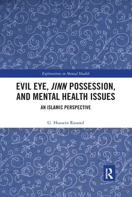 Mal de ojo, posesión de jinn y problemas de salud mental: Una perspectiva islámica - Evil Eye, Jinn Possession, and Mental Health Issues: An Islamic Perspective
