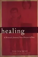 Curación: el viaje de una mujer de médico a monja - Healing - A Woman's Journey from Doctor to Nun