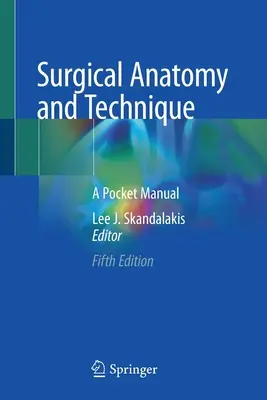 Anatomía y técnica quirúrgica: Manual de bolsillo - Surgical Anatomy and Technique: A Pocket Manual