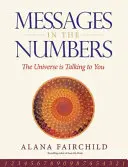 Mensajes en los números - El Universo te habla (Fairchild Alana (Alana Fairchild)) - Messages in the Numbers - The Universe is Talking to You (Fairchild Alana (Alana Fairchild))