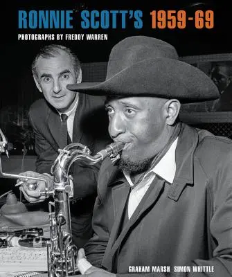 Ronnie Scott's 1959-69: Fotografías de Freddy Warren - Ronnie Scott's 1959-69: Photographs by Freddy Warren