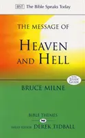 El mensaje del cielo y del infierno - La Biblia habla hoy: Temas bíblicos (Milne Bruce (Autor)) - Message of Heaven and Hell - The Bible Speaks Today: Bible Themes (Milne Bruce (Author))