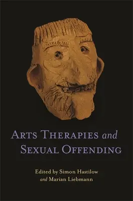 Terapias artísticas y delincuencia sexual - Arts Therapies and Sexual Offending