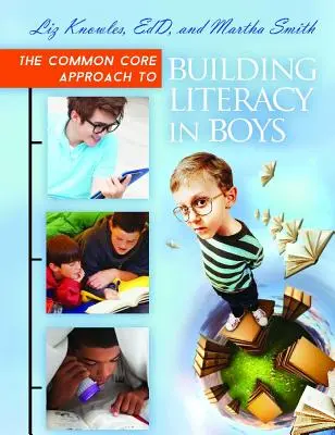 El enfoque básico común para alfabetizar a los niños - The Common Core Approach to Building Literacy in Boys