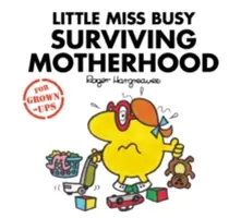 La pequeña Miss Busy sobrevive a la maternidad - Little Miss Busy Surviving Motherhood