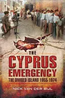 La emergencia de Chipre: La isla dividida 1955-1974 - The Cyprus Emergency: The Divided Island 1955-1974