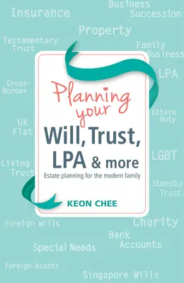 Planificación del testamento, fideicomiso, Lpa y más: Planificación patrimonial para la familia moderna - Planning Your Will, Trust, Lpa & More: Estate Planning for the Modern Family