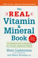 El verdadero libro de vitaminas y minerales, 4ª edición: La guía definitiva para diseñar su programa personal de suplementos - The Real Vitamin and Mineral Book, 4th Edition: The Definitive Guide to Designing Your Personal Supplement Program