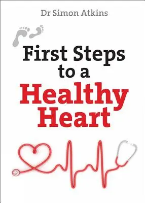 Primeros pasos hacia un corazón sano - First Steps to a Healthy Heart