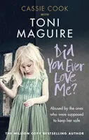 Did You Ever Love Me? - Maltratada por quienes debían protegerla - Did You Ever Love Me? - Abused by the ones who were supposed to keep her safe