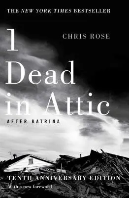 1 Muertos en el ático: Después del Katrina - 1 Dead in Attic: After Katrina