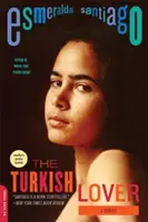 El amante turco: Memorias - The Turkish Lover: A Memoir