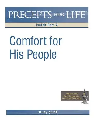 Guía de Estudio de Preceptos para la Vida: Consuelo Para Su Pueblo (Isaías Parte 2) - Precepts for Life Study Guide: Comfort For His People (Isaiah Part 2)