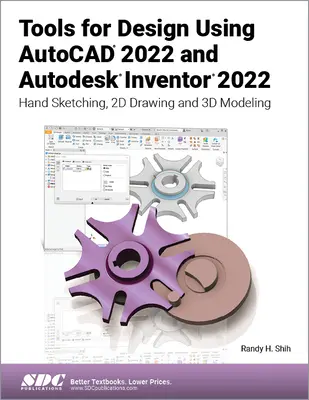 Herramientas de Diseño con AutoCAD 2022 y Autodesk Inventor 2022: Bocetos a Mano, Dibujo 2D y Modelado 3D - Tools for Design Using AutoCAD 2022 and Autodesk Inventor 2022: Hand Sketching, 2D Drawing and 3D Modeling