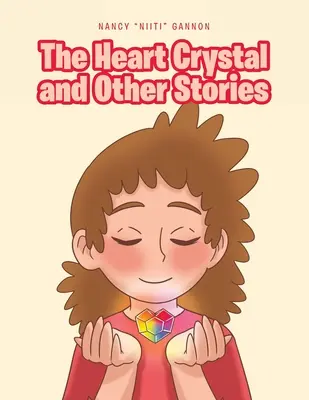 El cristal del corazón y otras historias - The Heart Crystal and Other Stories
