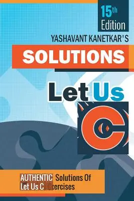 Soluciones Let us C -15ª edición - Let us C Solutions -15th Edition