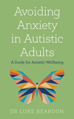 Cómo evitar la ansiedad en adultos autistas - Avoiding Anxiety in Autistic Adults