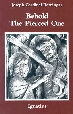 He aquí al traspasado: Aproximación a una cristología espiritual - Behold the Pierced One: An Approach to a Spiritual Christology