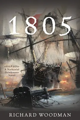 1805: #6 A Nathaniel Drinkwater Novel