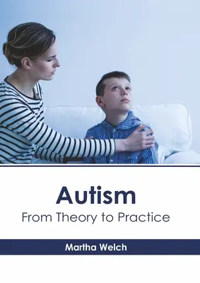 Autismo: De la teoría a la práctica - Autism: From Theory to Practice