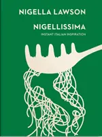 Nigellissima - Inspiración italiana al instante (Colección Nigella) - Nigellissima - Instant Italian Inspiration (Nigella Collection)