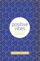 Vibraciones Positivas - Pensamientos Inspiradores para el Cambio y la Transformación - Positive Vibes - Inspiring Thoughts for Change and Transformation