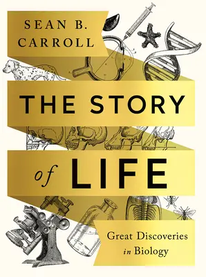 La historia de la vida: Grandes descubrimientos de la biología - The Story of Life: Great Discoveries in Biology