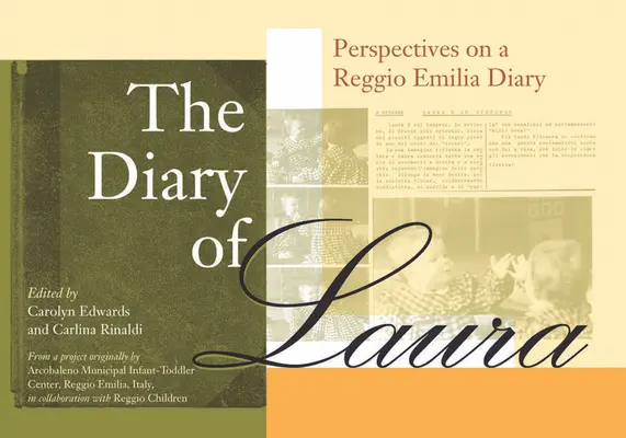 El diario de Laura: Perspectivas sobre un diario de Reggio Emilia - The Diary of Laura: Perspectives on a Reggio Emilia Diary