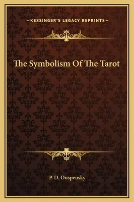 El Simbolismo Del Tarot - The Symbolism Of The Tarot