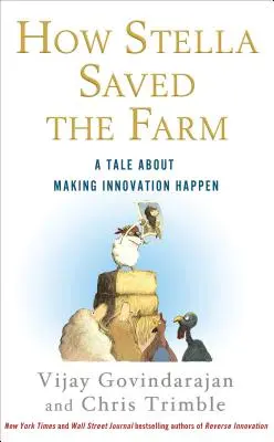 Cómo Stella salvó la granja: Un cuento sobre cómo hacer realidad la innovación - How Stella Saved the Farm: A Tale about Making Innovation Happen