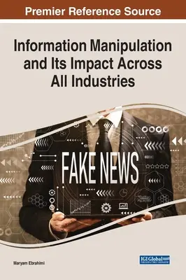 La manipulación de la información y su impacto en todas las industrias - Information Manipulation and Its Impact Across All Industries