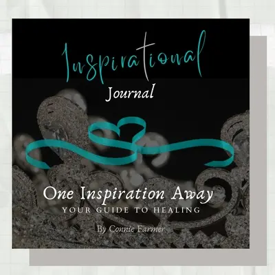 Inspirational Journal -One Inspiration Away, su guía para la curación - Inspirational Journal -One Inspiration Away, Your Guide to Healing