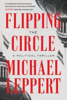 Dando la vuelta al círculo: Un thriller político - Flipping the Circle: A Political Thriller