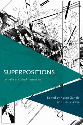 Superposiciones: Laruelle y las Humanidades - Superpositions: Laruelle and the Humanities