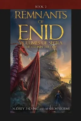 Restos de Enid: Volúmenes de Segra; Trilogía de Crunin, Libro 2 - Remnants of Enid: Volumes of Segra; The Crunin Trilogy, Book 2