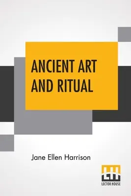 Arte y ritual antiguos - Ancient Art And Ritual