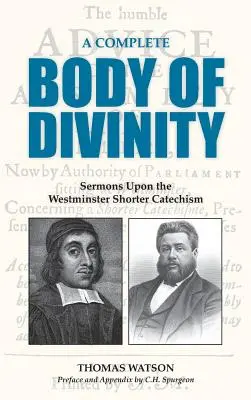 Un cuerpo completo de divinidad: Sermones sobre el Catecismo Menor de Westminster - A Complete Body of Divinity: Sermons Upon the Westminster Shorter Catechism