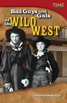 Malos y Malas del Salvaje Oeste - Bad Guys and Gals of the Wild West