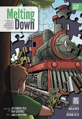 Fundirse: Un cómic para niños con trastorno de Asperger y conductas desafiantes (La biblioteca ORP) - Melting Down: A Comic for Kids with Asperger's Disorder and Challenging Behavior (The ORP Library)