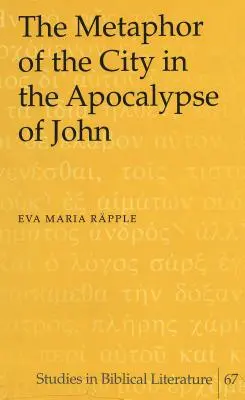 La metáfora de la ciudad en el Apocalipsis de Juan - The Metaphor of the City in the Apocalypse of John