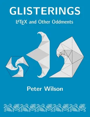 Glisterings: LaTeX y otras rarezas - Glisterings: LaTeX and Other Oddments