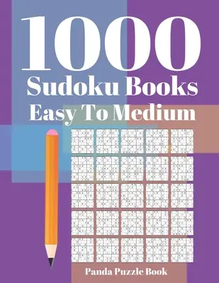 1000 Libros de Sudoku Fácil a Mediano: Juegos de Cerebro para Adultos - Juegos de Lógica para Adultos - Juegos Mentales Puzzle - 1000 Sudoku Books Easy To Medium: Brain Games for Adults - Logic Games For Adults - Mind Games Puzzle