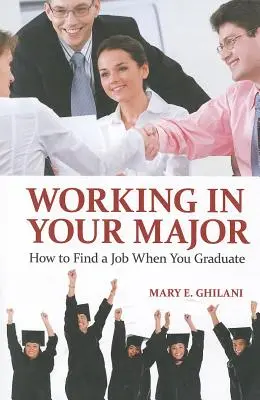 Trabajar en su especialidad: Cómo encontrar trabajo al graduarse - Working in Your Major: How to Find a Job When You Graduate