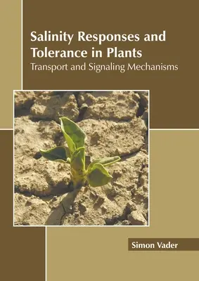 Respuestas y tolerancia a la salinidad en plantas: Mecanismos de transporte y señalización - Salinity Responses and Tolerance in Plants: Transport and Signaling Mechanisms