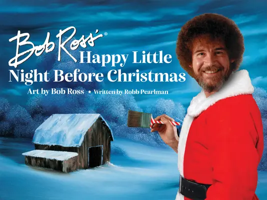 La feliz noche antes de Navidad de Bob Ross - Bob Ross' Happy Little Night Before Christmas