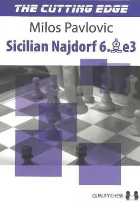 La vanguardia 2: Najdorf Siciliana 6.Be3 - The Cutting Edge 2: Sicilian Najdorf 6.Be3