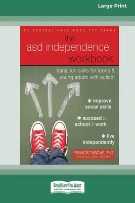 ASD Independence Workbook: Habilidades de transición para adolescentes y adultos jóvenes con autismo (16pt Large Print Edition) - ASD Independence Workbook: Transition Skills for Teens and Young Adults with Autism (16pt Large Print Edition)