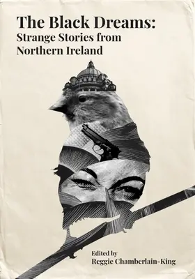 Los Sueños Negros: Historias extrañas de Irlanda del Norte - The Black Dreams: Strange Stories from Northern Ireland