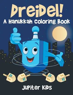 ¡Dreidel! Un libro para colorear de Hanukkah - Dreidel! A Hanukkah Coloring Book